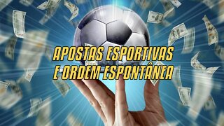 Apostas Esportivas E Ordem Espontânea