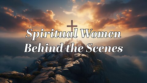 Spiritual Women Behind the Scenes - Pastor Jonathan Shelley | Stedfast Baptist Church