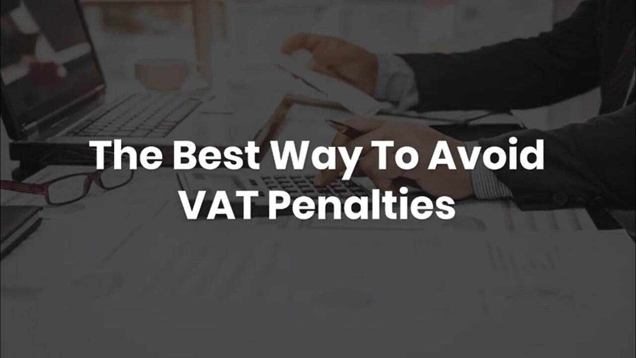 The Best Way To Avoid VAT Penalties