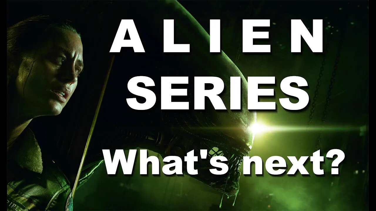 Every movie in the ALIEN series | what's next?