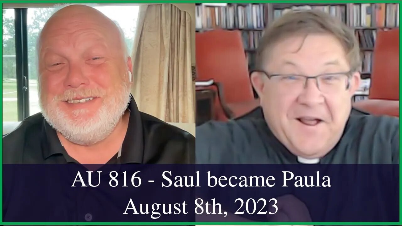 Anglican Unscripted 816 - Saul became Paula