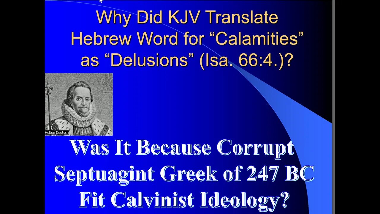 Why Did KJV Translate "Calamities" in Hebrew as "Delusions"? Is this Another Pro-Paul Corruption?