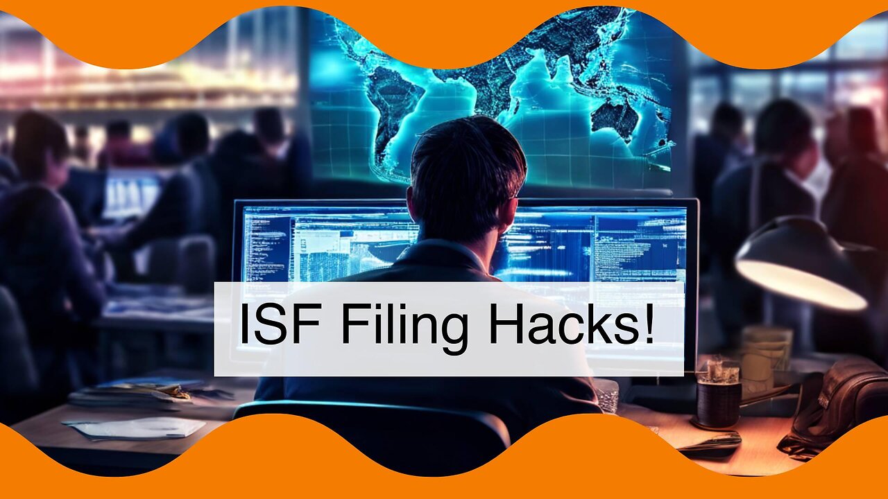 Mastering ISF Filing: Key Tips for Smooth Customs Clearance