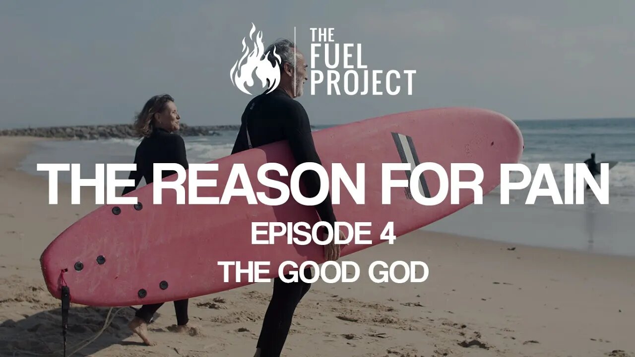 The Reason For Pain | Episode 4 - The Good God