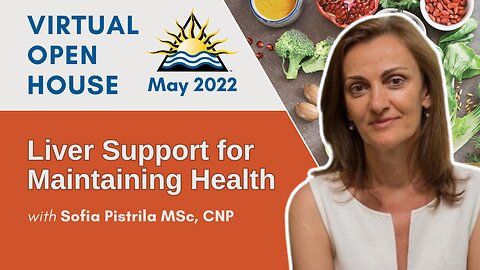IHN Virtual Open House | May 2022 | Liver Support For Maintaining Health & Reversing Disease