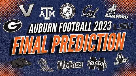 FINAL PREDICTION | Auburn Football 2023 Record | GAME BY GAME