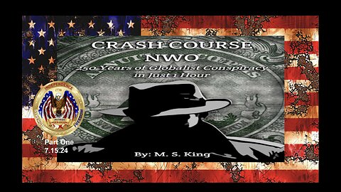 Mike King: Crash Course NWO pt. 1 (7.15.24)
