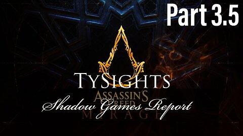 The Shredding Company p3 / #AssassinsCreedMirage - Part 3.5 #TySights #SGR 11/19/24 8:00pm-CST