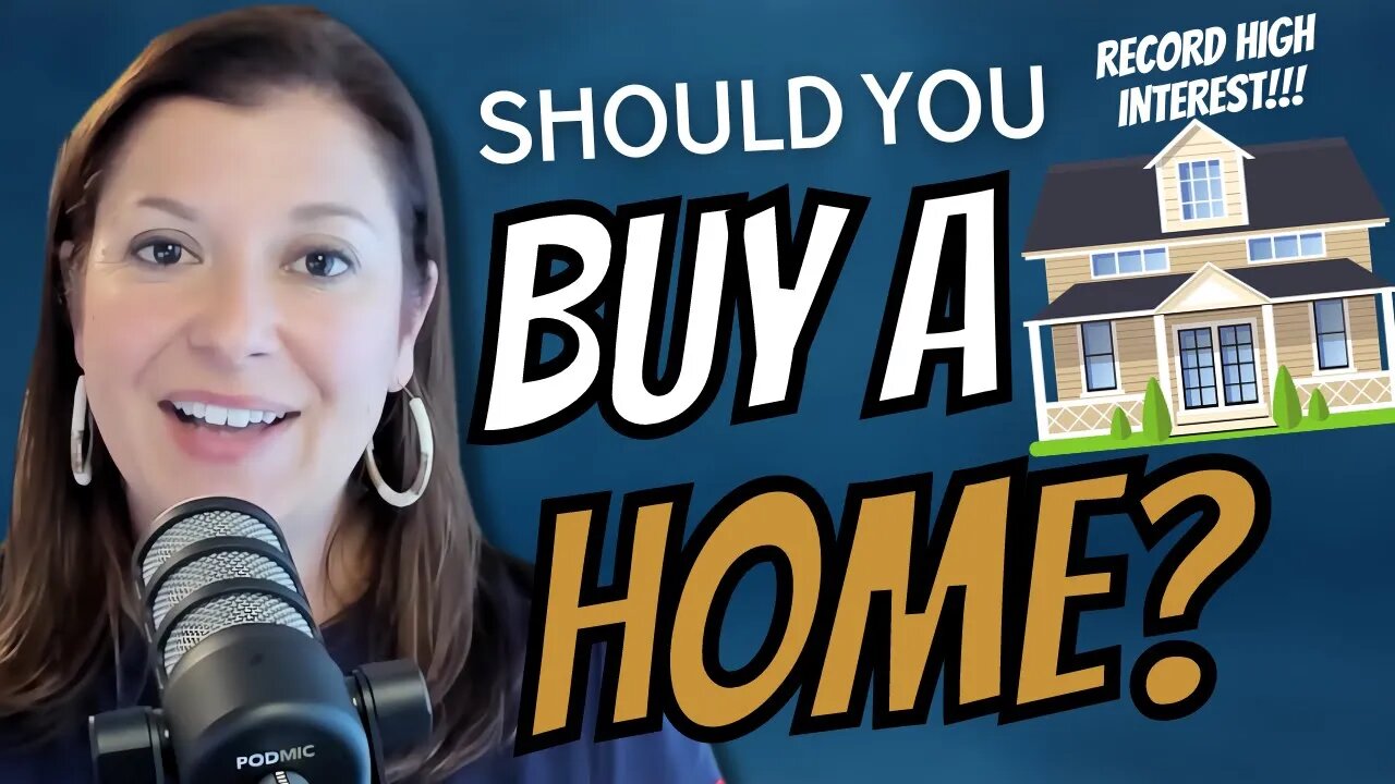 Should You Buy A Home With Record High Mortgage Rates?