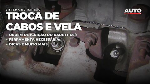Ignição do Kadett GSi: Velas, Ordem dos cabos no distribuidor e mais!