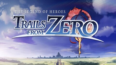 The Legend of Heroes Trails From Zero Blind Playthrough Episode 20