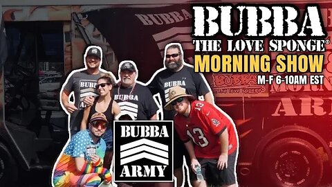 The Bubba the Love Sponge® Show - 3/7/2023 - #TheBubbaArmy