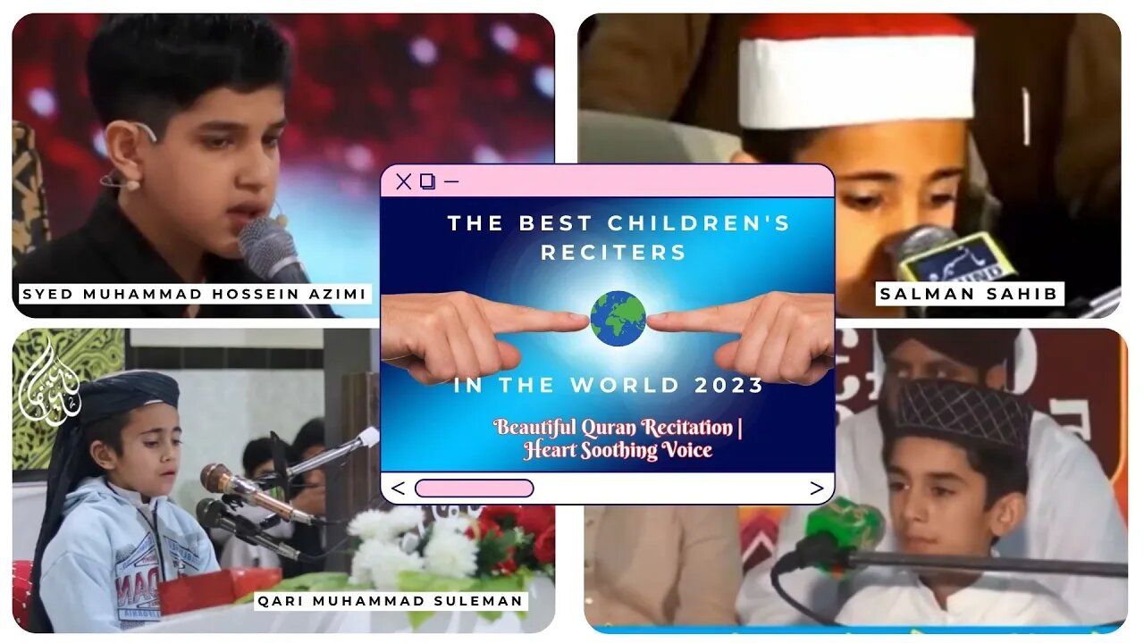 World Famous Reciters💚The Best Children's Reciters 💚in the World 2023