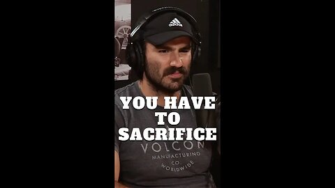 Sacrifice What You Are To Become Who You Want To Be