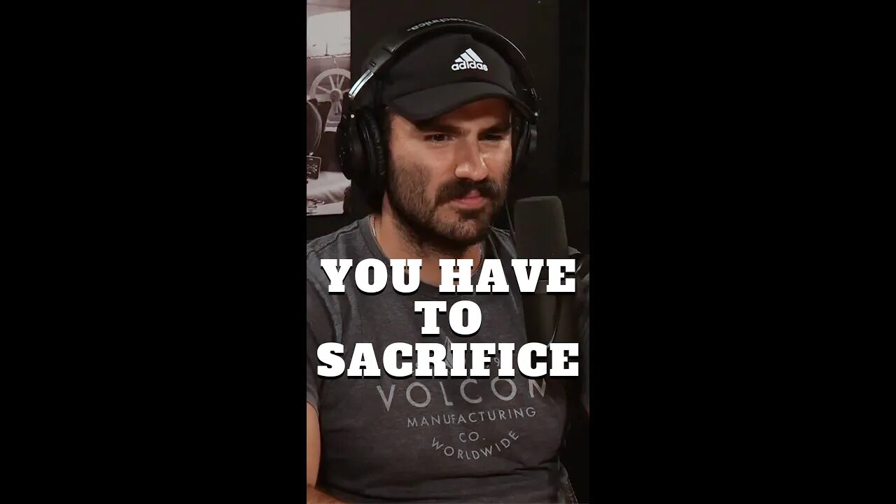 Sacrifice What You Are To Become Who You Want To Be
