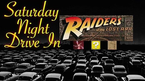Saturday Night Drive In: Raiders Of The Lost Ark