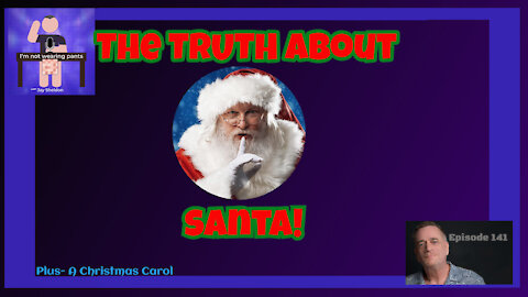 The TRUTH about Santa - and A Christmas Carol continues!