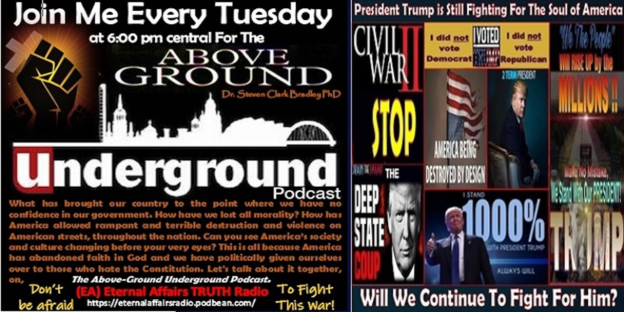 The Above-Ground Under-Ground Podcast – Episode 10 - PRESIDENT DONALD J. TRUMP FOR AMERICA