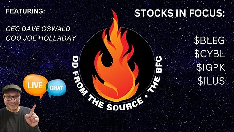 BFC LIVE | $BLEG $CYBL $ILUS $IGPK | Special Guests Dave Oswald & Joe Holladay