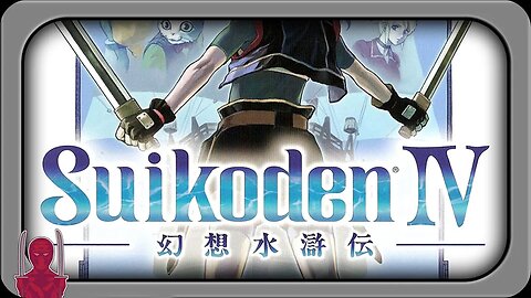 Suikoden IV - Deserving of All the Hate? - Xygor Gaming