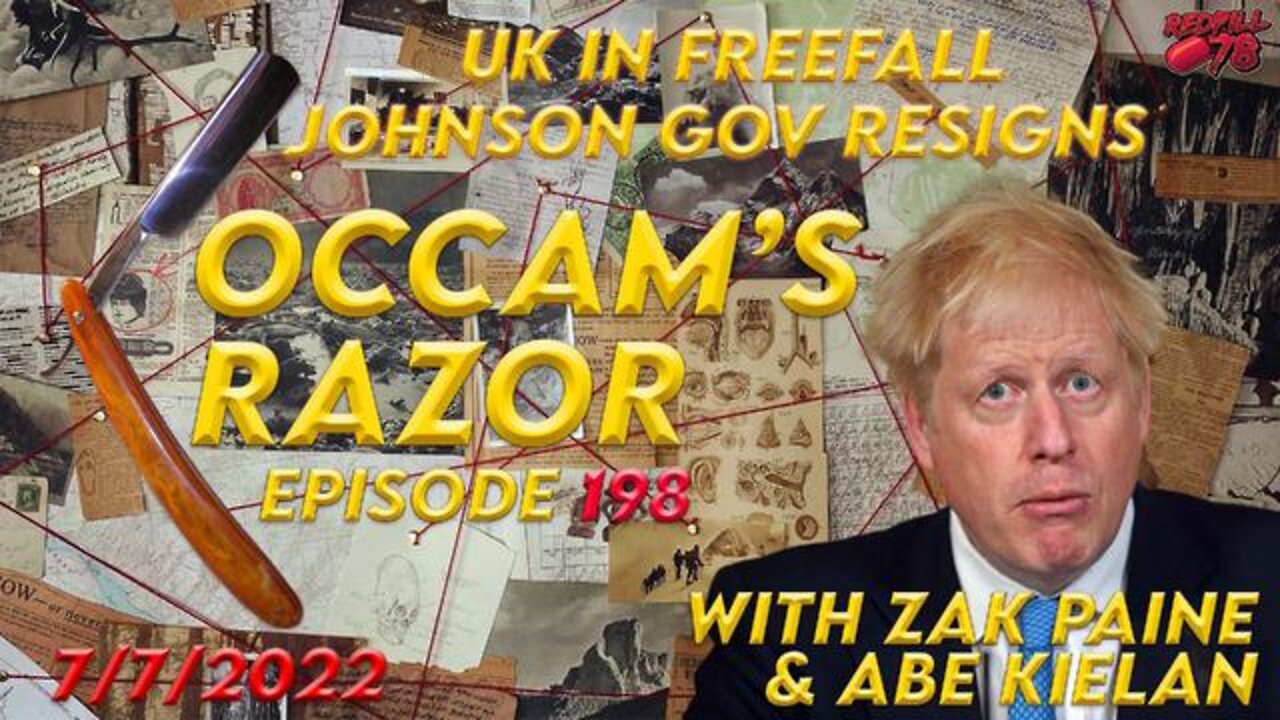 BORIS RESIGNS ALONG WITH ENTIRE CABINET WITH ZAK PAINE & ABE KIELAN ON OCCAM’S RAZOR