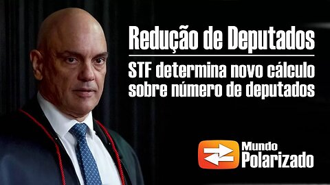 Redução de Deputados - Veja quais estados vão perder representantes
