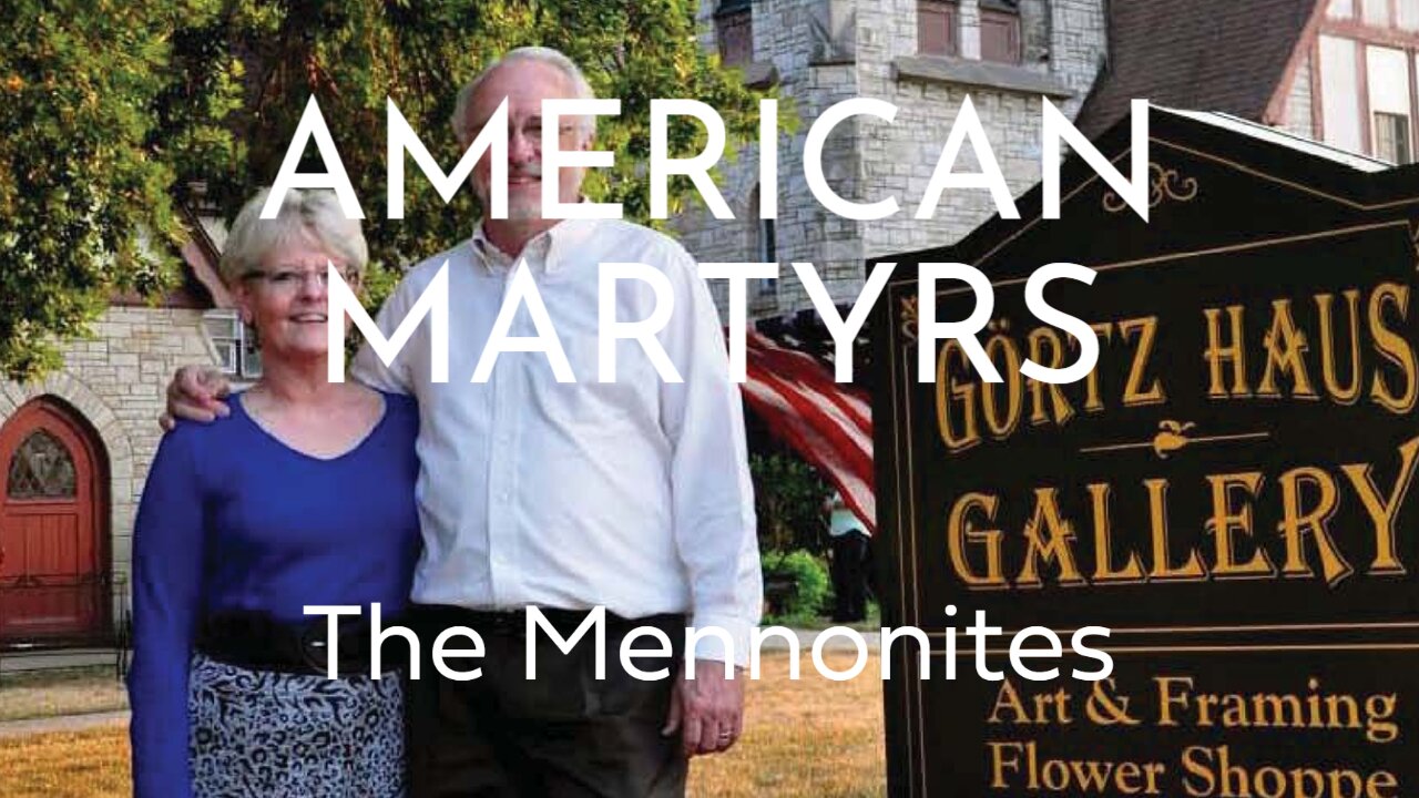 American Martyrs -- Cancelled Conservatives and Christians -- Episode One -- The Mennonites