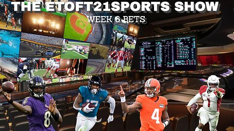 Etoft21sports Show-Week 5 recap and Week 6 bets