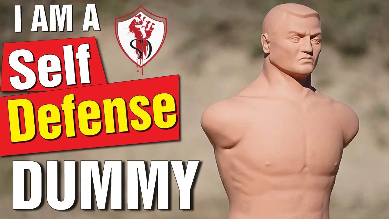 I Am The Biggest Self Defense Dummy!