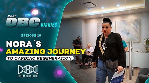DBC Diaries Episode 10: Nora's Amazing Journey To Cadiac Regeneration
