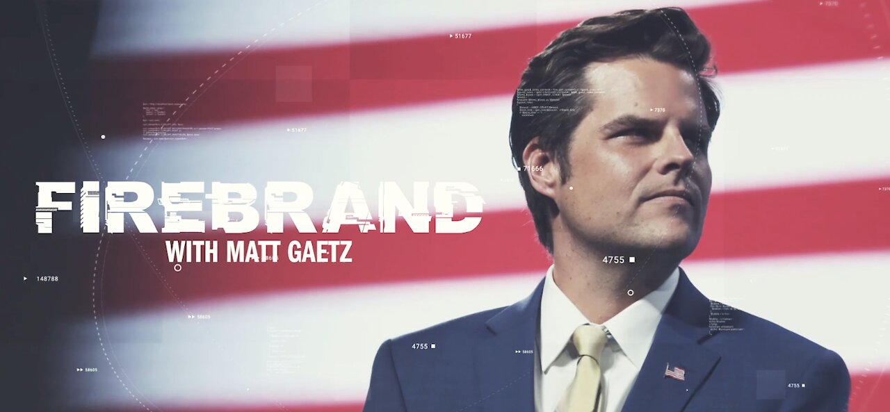 COMING AUGUST 5th: Firebrand with Matt Gaetz