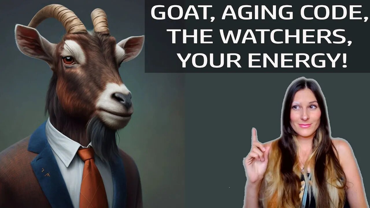 Who Is The Goat? And More On the Watchers & Aging Code!