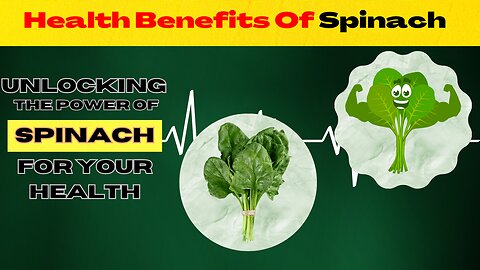 Health Benefits Of Spinach