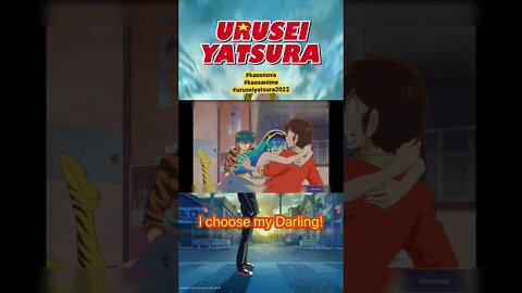Urusei Yatsura 2022 "I Choose My Darling!" #kaosnova #kaosanime