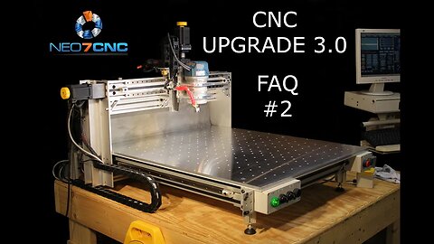 Homemade DIY CNC - Larger CNC 3.0 - Frequently Asked Questions #2 - Neo7CNC.com