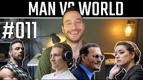 Man Vs. World Ep#011 | Amber Heard Wife Material? | 'Daddy Noel' Libido