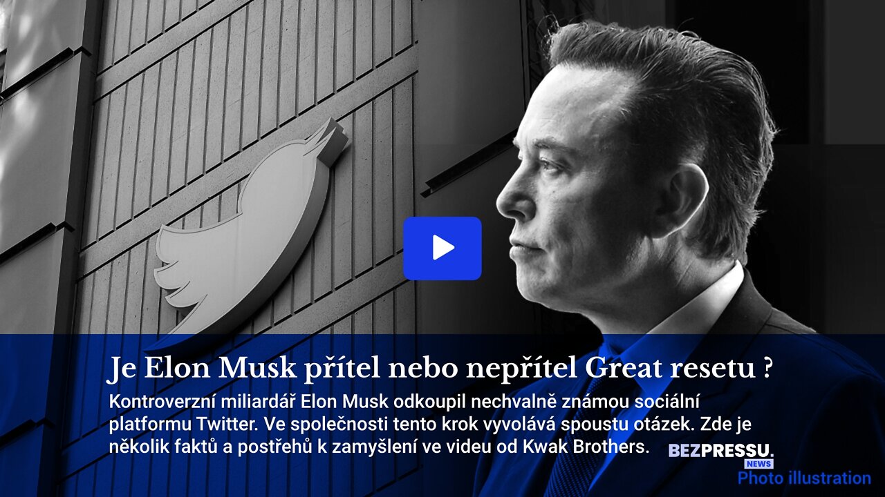 Je Elon Musk přítel nebo nepřítel Great resetu?