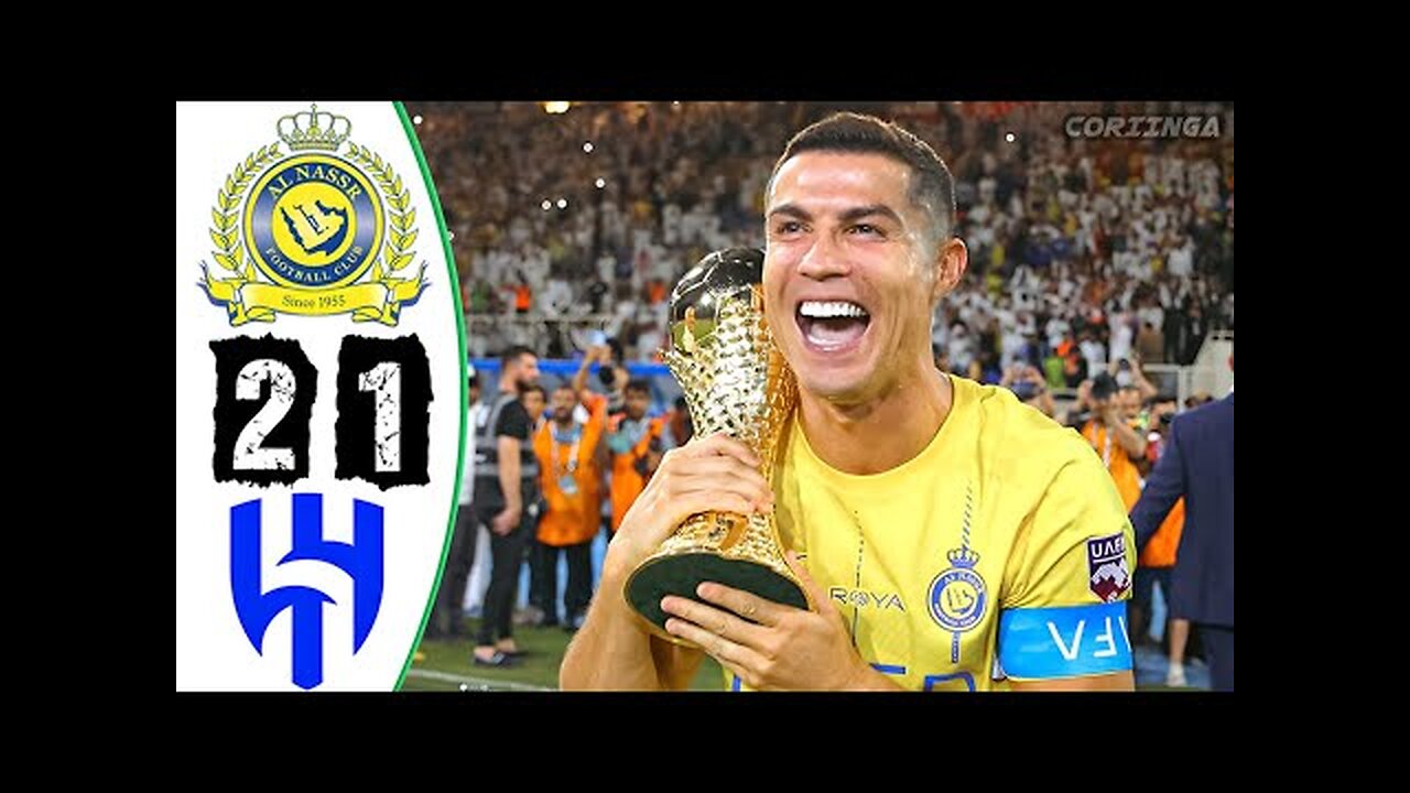 Ronaldo Unbelievable 2 Goals - Al Nassr vs Al Hilal 2-1 Highlights & All Goals - 2023