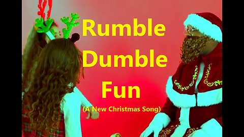 Rumble Dumble Fun: A New Christmas Song