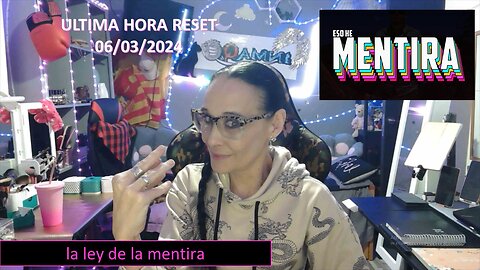 LA LEY DE LA MENTIRA / ULTIMA HORA RESET 06/03/2024