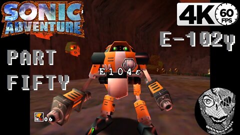(PART 50) Sonic Adventure 4k [E-104ε] E-102γ