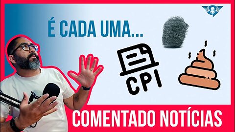 🔴📰 COMENTANDO NOTÍCIAS | Podcast #SãoFatos