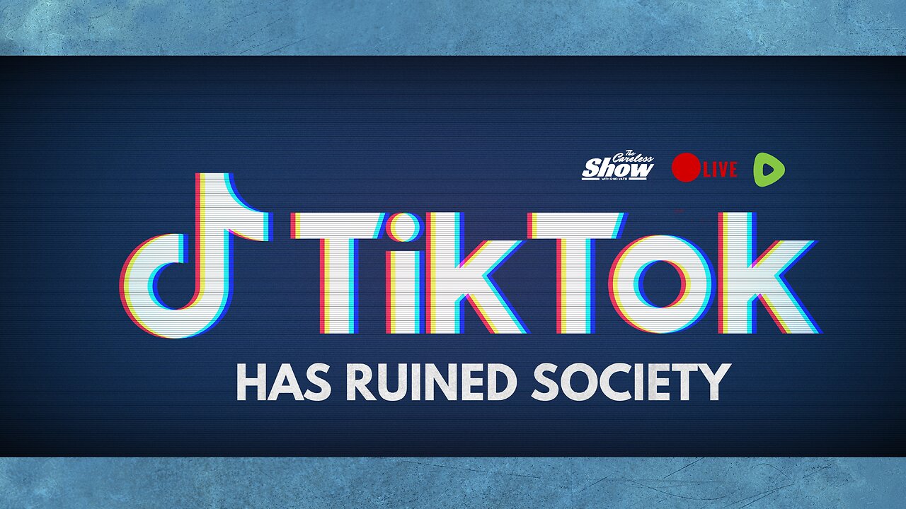 FUCK TIKTOK....ITS DESTROYING SOCIETY!