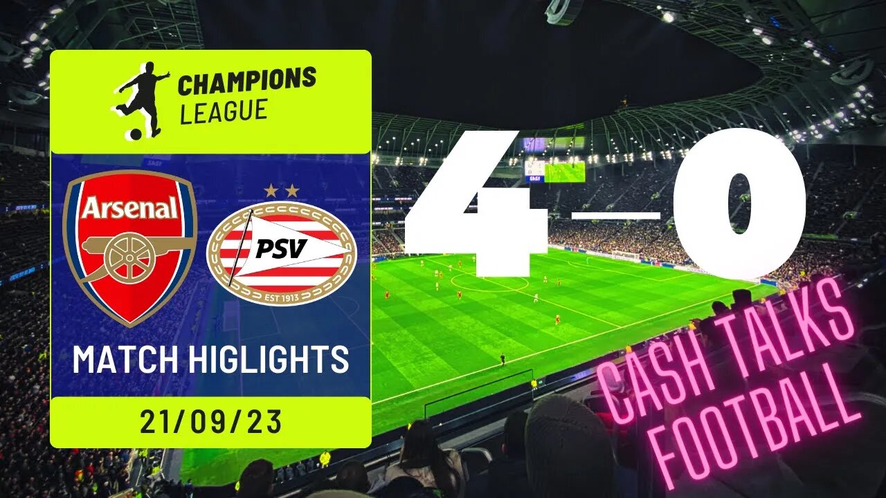 Arsenal 4 PSV 0 Technical Analysis: Why the Last goal is the