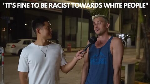 "It's Okay To Be Racist Towards White People"