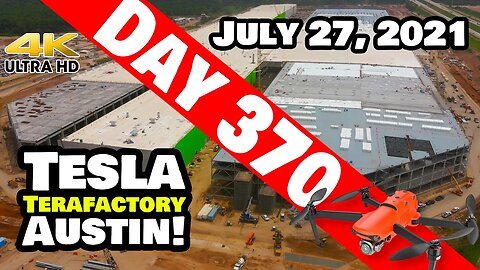 Tesla Gigafactory Austin 4K Day 370 - 7/27/21 - Tesla Terafactory TX - GIGA TEXAS PROGRESS UPDATE!