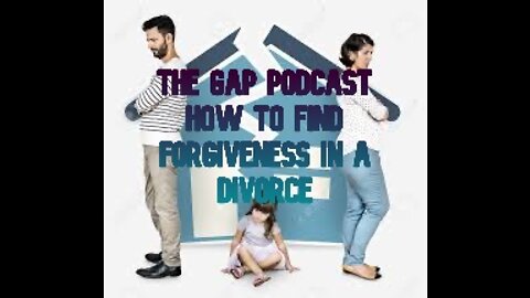 How To Find Forgiveness In A Divorce