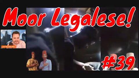 Sovereign Citizen #39 - Moor Legalese!