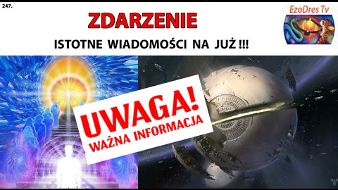 247. ZDARZENIE - PODŁĄCZENIE. ISTOTNE WIADOMOŚCI NA JUŻ!!! Do zastosowania w najbliższych tygodniach