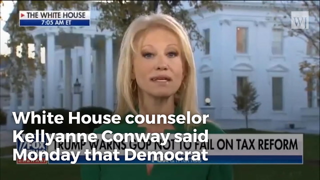 Kellyanne Conway: A Vote For Doug Jones Is A Vote Against Tax Cuts
